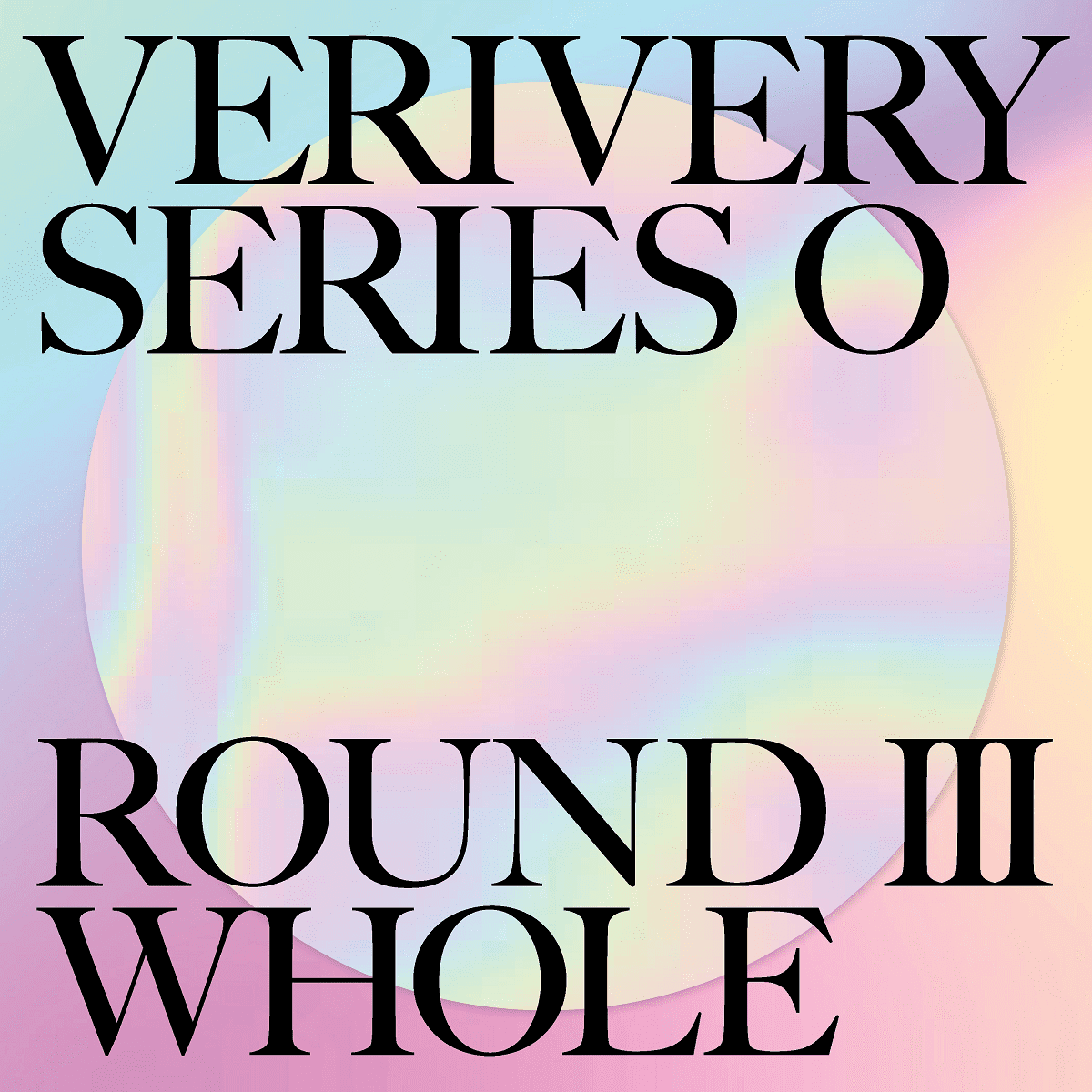 VERIVERY 1st Album [SERIES ‘O’ [ROUND 3 : WHOLE]] (Random ver.) 🇰🇷