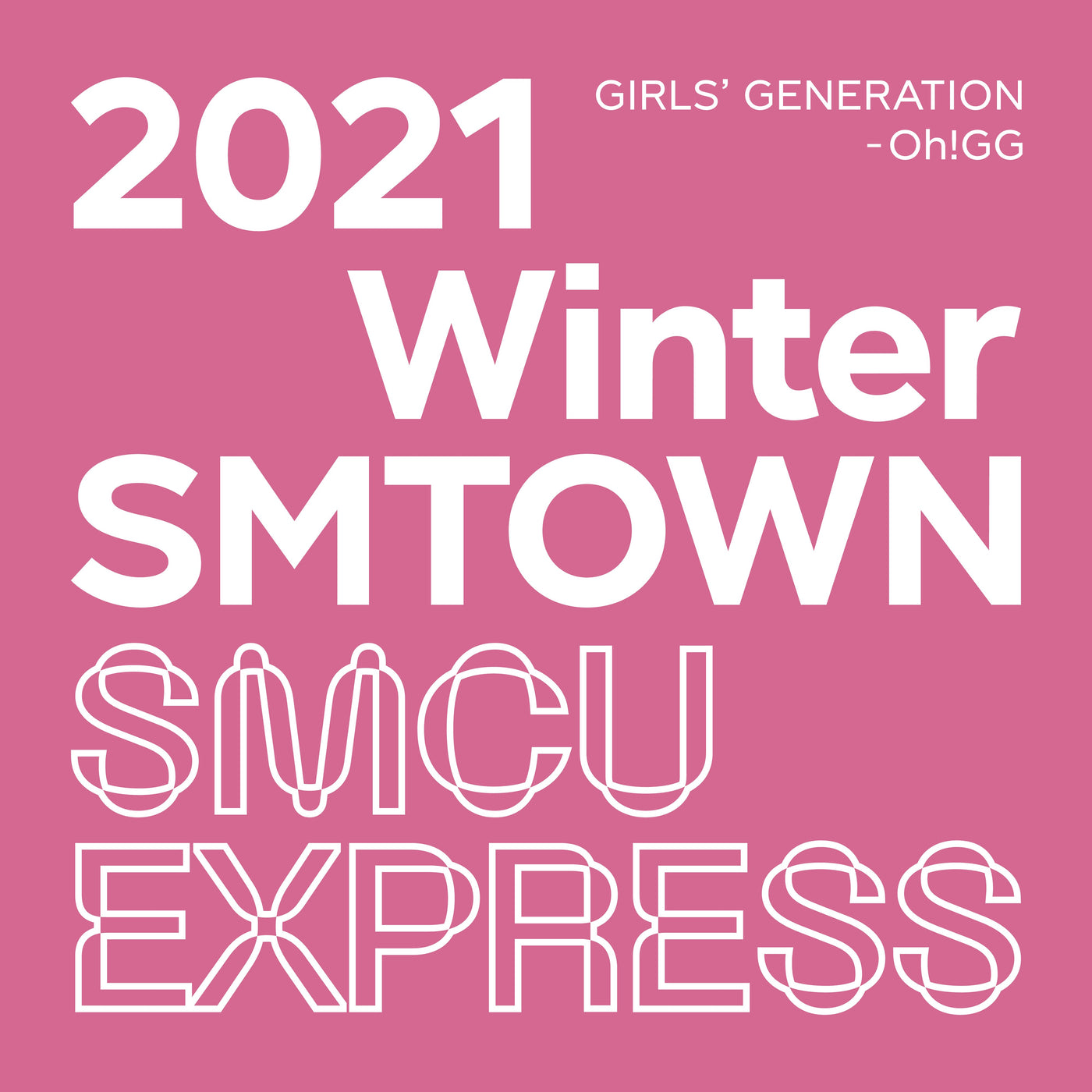 GIRLS' GENERATION - Oh!GG 2021 Winter SMTOWN : SMCU EXPRESS 🇰🇷