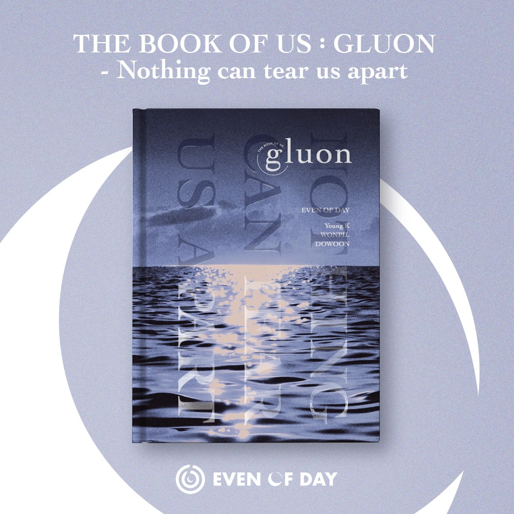 DAY6 (Even of Day) 1st Mini Album - The Book of Us : Gluon – Nothing can tear us apart 🇰🇷