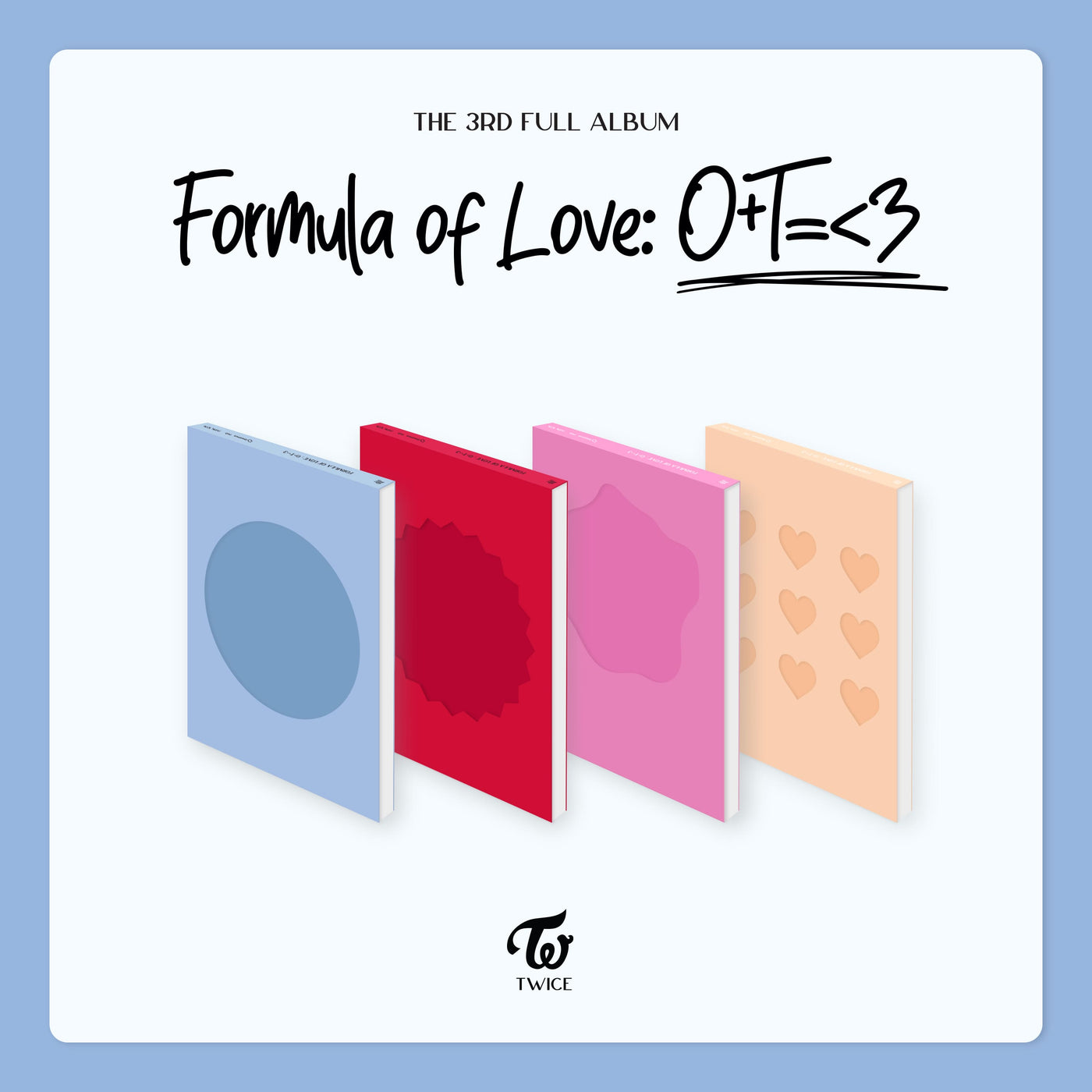 TWICE 3rd Album [Formula of Love: O+T=<3] 🇰🇷
